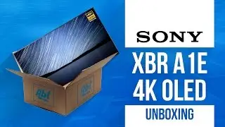 Unboxing: Sony XBR55A1E 4k OLED A1E