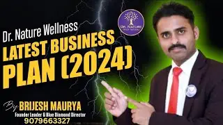 Dr Nature Wellness Latest Business Plan 2024 By Brijesh Maurya 9079663327 #drnaturewellness #mlm