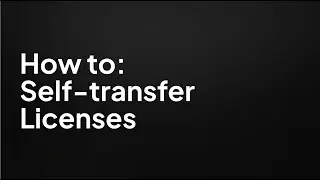 How to Self-transfer Licenses