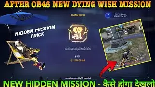OB46 DYING WISH ACHIEVEMENT NEW MISSION FREE FIRE AFTER OB46 UPDATE ALL HIDDEN MISSION COMPLETE