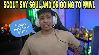 SCOUT TALKING ABOUT PMWI INVITED TEAM SOUL AND OR