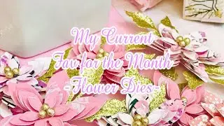 Current fav for this month | Flower Dies