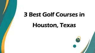 3 Best Golf Courses in Houston, Texas | Golf Clubs