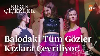 Kızlar mekana giriş yapıyor! | Kırgın Çiçekler