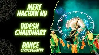 Mere Nachan Nu / Dance Performance & Choreography / Videsh Chaudhary / GAV School Event / The Spark 
