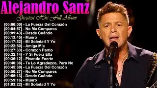 Top Alejandro Sanz Songs ⭐ Best Latin Pop Ballads Collection for Fans