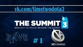 Rave vs VG #1 (bo3) (Ru) | The Summit 3 Lan Finals (14.05.2015)