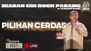 Ibadah Raya GBI Rock Padang | 11 Januari 2026 | Pdt.Yohanes Beny | Pilihan Cerdas