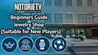 Jewelry Shop Stealth - Notoriety Beginners Guide [ROBLOX]