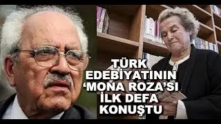 Sezai Karakoç'un adına  Mona Roza şiirini yazdığı Muazzez Akkaya ilk defa konuştu