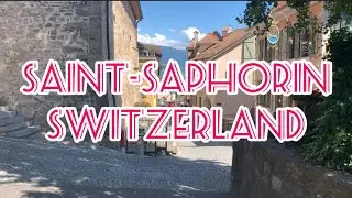 SAINT-SAPHORIN - THE STUNNING AND ENCHANTING SWISS VILLAGE