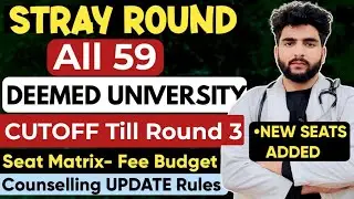 Neet 2025 Stray Round Counselling Expected Cutoff Deemed Universities Seat Matrix Fee Budget Update 
