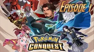 Pok&eacute;mon Conquest - Episode 1 - Taking Control of Aurora!