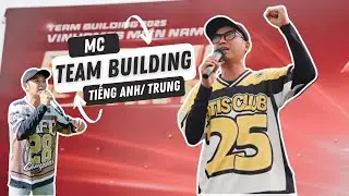 MC Team Building/ Amazing Race - Tiếng Anh, Tiếng Trung