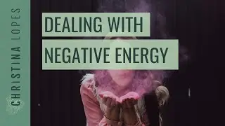 What to Do When You Encounter Negative Energy