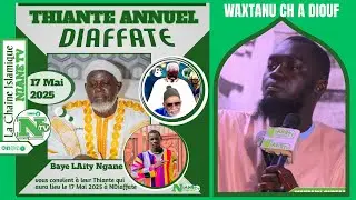 Waxtanu Oustaz Abdoulaye Diouf -THIANTE NDIAFFATE - Léral Xam,GUISS,yéGG,beug(,YALLAH) édition 2025