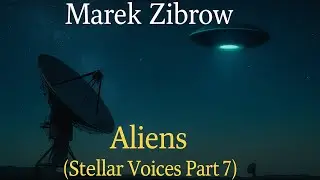 Aliens (Stellar Voices Part 7)