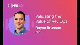 Validating the Value of Revenue Operations ft. Royce Brunson | RevAmp Podcast