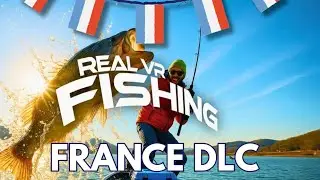 Angeln in Frankreich | Real VR Fishing &ndash; Frankreich DLC | Meta Quest