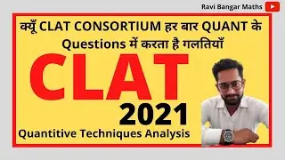 CLAT 2021 (Detailed Analysis of Quantitative Techniques)