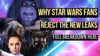 A Tale of Star Wars Episode 9 Leaks & A Revolting Fandom...