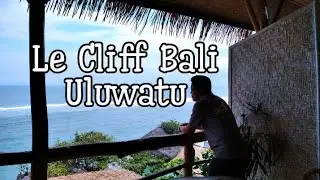 Le Cliff Bali,Uluwatu. Hotel unik di pinggir tebing dengan pemandangan spektakuler