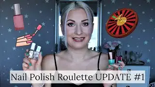 Nail Polish Roulette Update #1