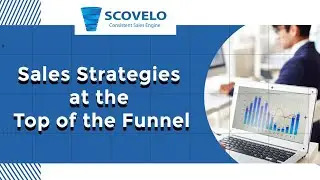 Sales Strategies at the Top of the Funnel