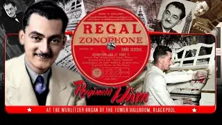 Reginald Dixon at the Wurlitzer plays: The Woodpecker Song, When Our Dreams Grow Old & Indian Summer