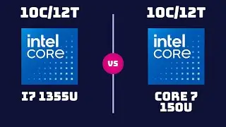 Intel Core i7 1355U vs Intel Core 7 150U &ndash; Which One Should You Get?