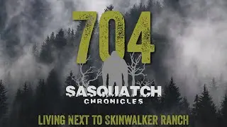 SC EP:704 Living Next To Skinwalker Ranch
