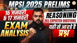 MPSI 2025 Reasoning Exam Analysis | 16 & 17 Jan Paper Review | Abhishek Sir