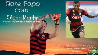 Bate Bola com Cesar Martins