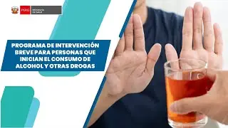 PROGRAMA DE INTERVENCI&Oacute;N BREVE PARA PERSONAS QUE INICIAN EL CONSUMO DE ALCOHOL Y OTRAS DROGAS