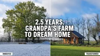 Grandpa's Legacy! I Spent 2.5 Years Restoring Our Century-Old Family Farm