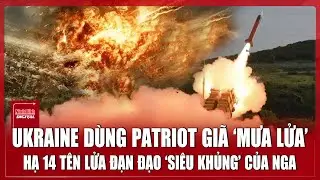 Ukraine tiết lộ ‘chiêu bài’ bắn hạ 14 tên lửa ‘không thể đánh chặn’ của Nga trong tíc tắc