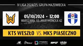 KTS WESZŁO - MKS PIASECZNO NA ŻYWO. MECZ 10 KOLEJKI SYTY KRÓL IV LIGI MAZOWIECKIEJ