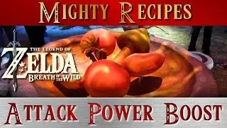 Zelda Breath of the Wild ** Attack Power Boost Mighty Recipes ** ( BOTW )