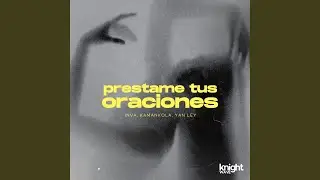 Prestame Tus Oraciones