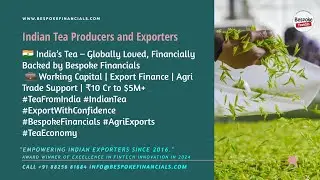 India's Tea Export Boom FY24&ndash;25 Insights & Financing Tips! 4K