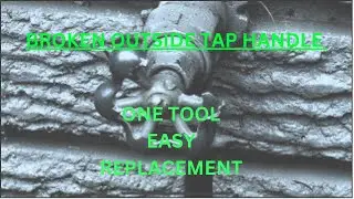 BROKEN OUTSIDE TAP HANDLE. EASY DIY ONE TOOL FIX. Save big money DIY!!!