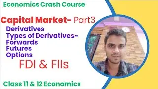 Capital Market | Chapter 9 | Part 3 | Class 12 Economics | CBSE | ISC | UPSC