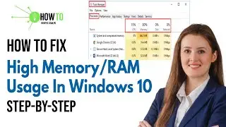 How To Fix High Memory/RAM Usage In Windows 10 | HowTo.com.pk