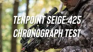 TenPoint Seige 425 Crossbow Chronograph Test