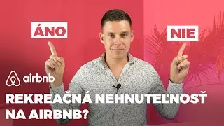 Rekreačná nehnuteľnosť na Airbnb?