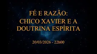 📖 F&eacute; e Raz&atilde;o: Chico Xavier e a Doutrina Esp&iacute;rita