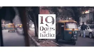 19 Days of India | A Very Short Film