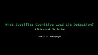 What justifies cognitive load lie detection