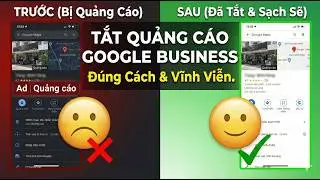 TẮT Quảng C&aacute;o Google Business | Google Maps Đ&uacute;ng C&aacute;ch & Vĩnh Viễn | Trương Hữu Ph&uacute;