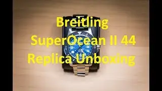 Replica Breitling SuperOcean II 44 Unboxing